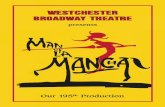 WESTCHESTER BROADWAY THEATREMan Of La Mancha was inspired by Miguel de Cervantes’ 1615 masterpiece, The Adventures Of Don Quixote, the second biggest selling book in the history