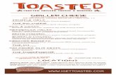 GRILLED CHEESE - Toastedigettoasted.com/pdf/RegularMenu.pdfGRILLED CHEESE TRUFFLE MELT Havarti, truffle oil, arugula, black pepper THE BIG CHEESE Cheddar, Swiss, Muenster, Jack cheese,