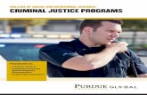 COLLEGE OF SOCIAL AND BEHAVIORAL SCIENCES - CRIMINAL ... · Purdue University Global | Criminal Justice Programs. CRIMINAL JUSTICE PROGRAMS. A criminal justice degree can help professionals