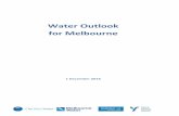 Water Outlook for Melbourne - Home | Melbourne Water · Water availability Melbourne’s water availability is secure for next 12 months Melbourne’s water storages are in the High