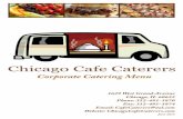 CCorporate Catering Menu - Chicago Café Caterers · Quiche Choice of Lorraine, vegetable, Florentine or sun-dried tomato & leek Served with fresh seasonal fruit salad $12.50 (minimum