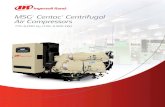 MSG Centac Centrifugal Air Compressors - CAPS · We introduced our first oil-free centrifugal compressor in 1912, and over the decades we’ve continued to develop rugged, reliable,