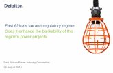 East Africa’s tax and regulatory regime · 2019-09-02 · with the introduction of competition but gathered momentum in East Africa in the late 1990’s. •Power sector reforms