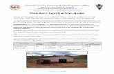 Pole Barn Construction Guide - Laramie County · Pole Barn /Accessory Building Restrictions It is important for home owners to understand that pole barns are generally NOT designed