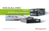 MEGALINE MEGALINE The single cabinet and 19» rack versions distribute powers of 1250 to 5000 VA, and can take up to 4 power modules 4 battery kits. To increase the backup time, additional