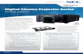 Digital Cinema Projectors Digital Cinema Projector Series · Digital Cinema . Projectors. Digital Cinema Projector Series. NC1100L projector. The NC1100L laser light source projector