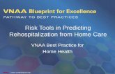 Risk Tools in Predicting Rehospitalization from Home Care0104.nccdn.net/1_5/33e/082/03d/VNAABP_Risk-Tools... · Risk Tools in Predicting Rehospitalization from Home Care VNAA Best