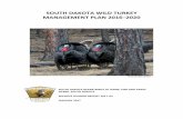 SOUTH DAKOTA WILD TURKEYTurkey Management Plan 2016-2020 (Completion Report 2016-01). Updates to hunting statistics, unit objectives, and hunting unit boundaries have been included