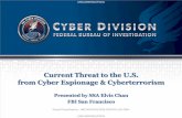 Current Threat to the U.S. from Cyber Espionage ... · Cyber Espionage –Case Study #2 • On May 19, 2014, the Dept. of Justice announced a first-of-its-kind cyber espionage case