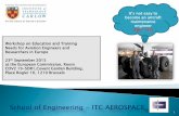School of Engineering - ITC AEROSPACE...School of Engineering - ITC AEROSPACE 1 It’s not easy to become an aircraft maintenance engineer (Part-147) Workshop on Education and Training