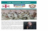 Canadian Templar Newsletter · The Canadian Templar March 2015 Newsletter News and Report from our Grand Prior The Holiday season is well past us and a distant memory. There were