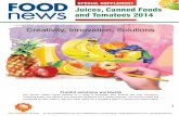 SPECIAL SUPPLEMENT Juices, Canned Foods and Tomatoes 2014 · supply chain must remain viable, and supermarkets keep an eagle eye on margins, too. The age-old rules of price, supply
