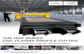 THE HDP SERIES CNC PLASMA PROFILE CUTTER. · Monocoque chassis construction A one-piece, fully-welded chassis allows for fast installation and easy relocation. Stability and strength