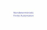 Nondeterministic Finite Automaton · 2019-10-30 · nondeterministic finite automaton (NFA) G is a 5-tuple G = (Q, E, ð, qo, Qa , where , alphabet; a finite set of symbols , subset