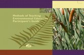 Methods of Teaching Environmental Education Participant’s ...Environmental education does not advocate a particular viewpoint or course of action. Rather, environmental education