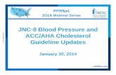 JNC-8 Blood Pressure and ACC/AHA Cholesterol Guideline Updates · ©PPRNet 2014 JNC-8 Blood Pressure and ACC/AHA Cholesterol Guideline Updates January 30, 2014 ©PPRNet 2014 ©PPRNet