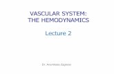 VASCULAR SYSTEM: THE HEMODYNAMICS Lecture 2 7_CV_2019.pdf · the vascular system is (net) filtered, and of this, about 85% is absorbed in the capillaries and venules. The remainder