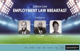 Labour Law EMPLOYMENT LAW BREAKFAST...The NMW Act is a historic piece of legislation; Prior to the enactment of the NMW Act, minimum wages in South Africa were not regulated at a national