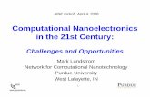 Computational Nanoelectronics in the 21st Century · Mark Lundstrom Network for Computational Nanotechnology Purdue University West Lafayette, IN AINE Kickoff, April 4, 2008 Computational