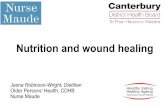 Nutrition and wound healing - NZWCS · Nutrition and wound healing Jasna Robinson-Wright, Dietitian Older Persons’ Health, CDHB Nurse Maude. Topics •Normal wound healing •Nutrition
