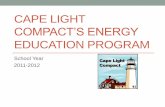 Cape Light Compact’s Energy Education Program · •Morse Pond School ... Technology Seminar students hosted Energy Carnival for all 5th Grade Students . ... Kidwind •For November