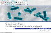 Antibiotics to Treat Multidrug-Resistant Bacterial Infections · 2017-06-15 · Forward-Looking Statements and Other Important Cautions Any statement in this presentation about our