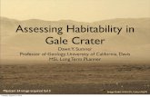 Assessing Habitability in Gale Craterspaceodyssey.dmns.org/media/43420/assessing... · Assessing Habitability in Gale Crater Dawn Y. Sumner Professor of Geology, University of California,