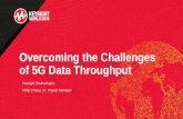 Overcoming the Challenges of 5G Data ThroughputA5) Overcoming the Challenges of 5G...•How to increase 5G data throughput •A look at some real measurements •Questions Keysight