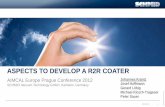 ASPECTS TO DEVELOP A R2R COATER - AIMCAL · ASPECTS TO DEVELOP A R2R COATER AIMCAL Europe Prague Conference 2012 SCHMID Vacuum Technology GmbH, Karlstein, Germany ... production of