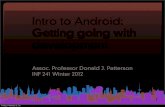 Intro to Android: Getting going with developmentdjp3/classes/2012_01_INF241/Lectures/Lecture08Slides.pdf · Intro to Android: Getting going with development Assoc. Professor Donald