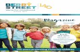 Magazine - Berry Street...6 Berry Street Magazine Healing Childhood Trauma The Secure Base model is a framework for caregiving that helps infants, children and young people to feel
