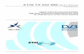 TS 102 685 - V1.1.1 - Digital Video Broadcasting (DVB ... · ETSI TS 102 685 V1.1.1 (2010-01) Technical Specification Digital Video Broadcasting (DVB); High-level Technical Requirements