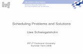 Scheduling Problems and Solutions - New York Universityweb-static.stern.nyu.edu/om/faculty/pinedo/scheduling/schwiegelshohn2006.pdf · predetermined route for each job A machine may