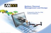 Battery Thermal Management and Design - Ansys · Battery Thermal Management and Design Prepared by Xiao Hu, PhD ... G. A. Rincon-Mora, “Accurate electrical battery model capable