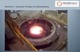 Section 1: Vacuum Pumps in Steelmaking · Steam ejectors •Based on impulse exchange (from steam and off-gas) •4-5 Stages necessary to compress the off-gas from deep vacuum to