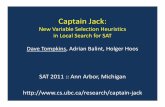 Captain Jack - David R. Cheriton School of Computer Sciencedtompkin/papers/sat11-jack-talk.pdf · 2012-02-04 · Captain Jack: Tompkins , Balint, Hoos 25 Each type of step assigned
