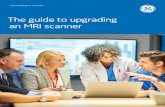 The guide to upgrading an MRI scanner · • Improving MRI department workflow and productivity • Improving implementation of MRI safety policies through staff training • Expanding