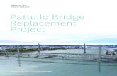 PROJECT OVERVIEW Pattullo Bridge Replacement Project · Pattullo Bridge Replacement Project Overview The Pattullo Bridge is a key connection between the communities of Surrey and