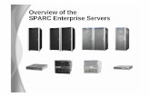 Overview of the SPARC Enterprise Servers · Two-tier SAP Sales and Distribution (SD) standard SAP ERP 2005 application benchmark: SPARC Enterprise Server M8000, 16 processors / 32