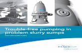 Trouble-free pumping in problem slurry sumps · and removing drilling residue Mining & quarrying: cleaning main drainage basins of settled solids, ... Spin-out is a patented technology