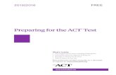 Preparing for the ACT Test - Amazon S3...2015l2016 FREE Preparing for the ACT ® Test What’s Inside • Full-Length Practice Tests, including a Writing Test• Information about