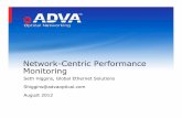 Network-Centric Performance Monitoring · 2012-10-20 · • Threshold crossing alarms for all PM attributes • Troubleshooting without truck rolls • Throughput/latency test to