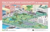 PUBLIC OPEN SPACE ACCESSIBILITY IN HONG KONG...1 PREFACE AND ACKNOWLEDGEMENTS Hong Kong, with an average density of 32,100 people per square kilometre, is the most densely populated