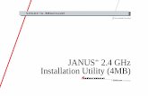 JANUS 2.4 GHz Installation Utility (4MB) · When you receive your JANUS 2.4 GHz Installation Utility kit, you need to verify the contents of the kit. Each kit comes with: • Installation