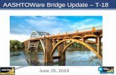 AASHTOWare Bridge Update T-18 · • Phase 1 complete with BrM 6.0 release • Framework ready and available within BrM. • BrM has ability to send and receive load rating information