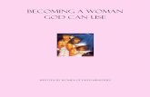 Becoming a Woman God Can Usestorage.googleapis.com/wzukusers/user-18587746/documents...Foreword God can take a displaced, orphaned teenager and raise her up to save a nation. God can