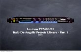 Lexicon PCM80/81 Italo De Angelis Presets Library - Part 1 · 2011-09-15 · Italo De Angelis Presets Library - Part 1 ... Brook, Adrian Belew, David Torn, Mike Stern, John Abercrombie,