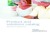 Product and solutions catalog - Philips · Cheyne-Stokes respiration patients •Clinically proven servo ventilation algorithm •Auto EPAP for a patient’s changing needs •Real
