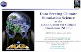 Data Serving Climate Simulation Science · Data Serving Climate Simulation Science at the NASA Center for Climate Simulation (NCCS) MSST2011, May 24-25, 2011 Ellen Salmon ( Ellen.Salmon@nasa.gov)