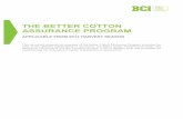 THE BETTER COTTON ASSURANCE PROGRAM · THE BETTER COTTON ASSURANCE PROGRAM - FINAL - NOV 2013 BETTERCOTTON.ORG 2 Executive Summary The Better Cotton Assurance Program is a critical